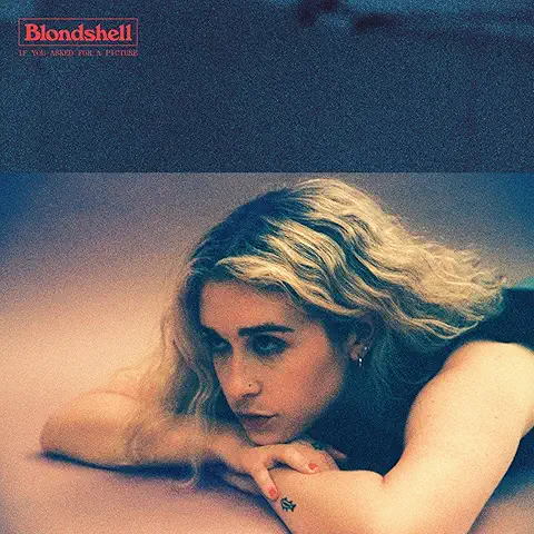 BLONDSHELL / IF YOU ASKED FOR A PICTURE