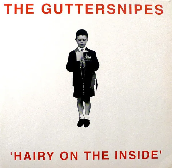 GUITTERSNIPES / HAIRY ON THE INSIDE