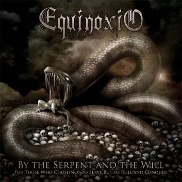 EQUINOXIO / BY THE SERPENT AND THE WILL