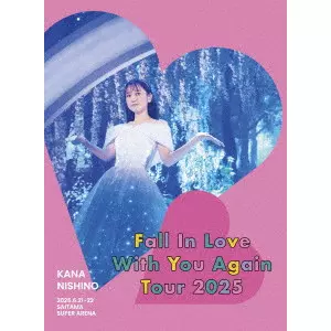 KANA NISHINO / 西野カナ / Kana Nishino Fall In Love With You Again Tour 2025