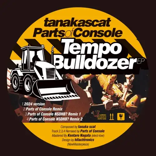 TANAKA SCAT × PARTS OF CONSOLE / TEMPO BULLDOZER