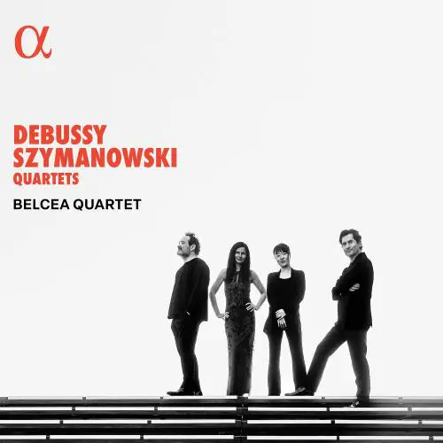 BELCEA QUARTET / ベルチャ四重奏団 / DEBUSSY/SZYMANOWSKI: STRING QUARTETS