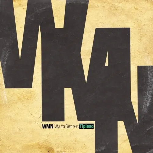 Wa Yo Set / WMN feat. チプルソ / Don't Even Try It / WMN ft. Tipleso / Don't Even Try It