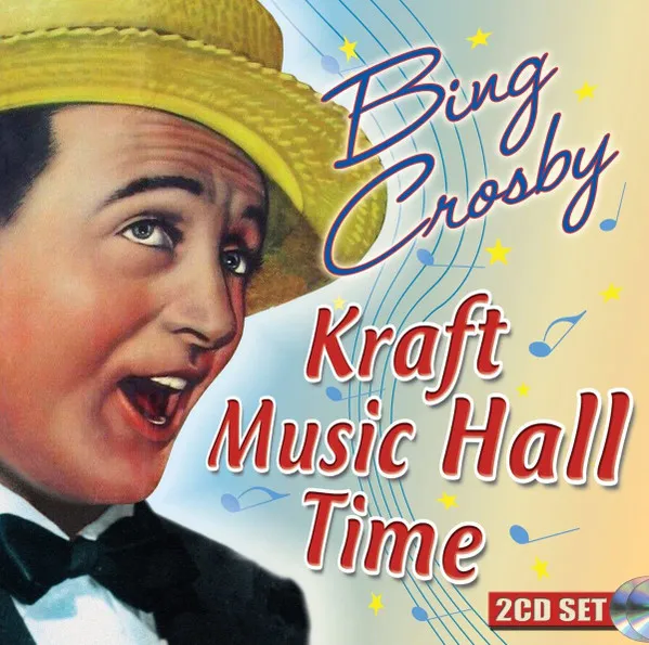 BING CROSBY / ビング・クロスビー / KRAFT MUSIC HALL TIME