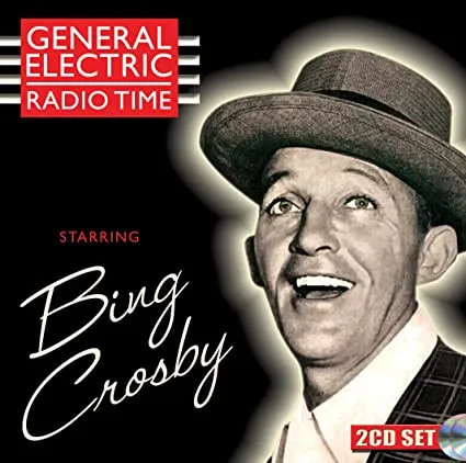 BING CROSBY / ビング・クロスビー / GENERAL ELECTRIC RADIO TIME STARRING BING CROSBY