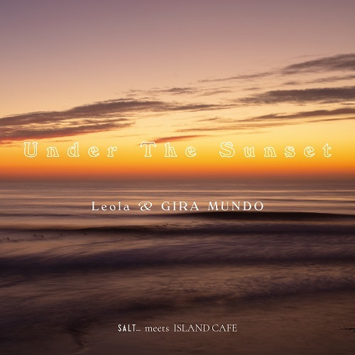 Leola & GIRA MUNDO / Under The Sunset（7インチ）