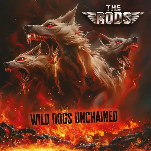 RODS / ザ・ロッズ / WILD DOGS UNCHAINED
