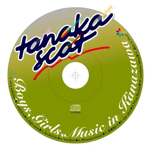 tanaka scat / BOYS, GIRLS, MUSIC IN KANAZAWA