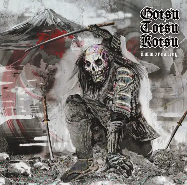 GOTSU-TOTSU-KOTSU / 兀突骨 / 不死 - Immortality / FUSHI - Immortality