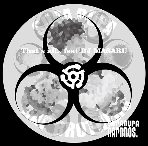 SUPA DUPA RAP BROS. / That's all.. feat.DJ MASARU / SNAKE EYES（7INCH）