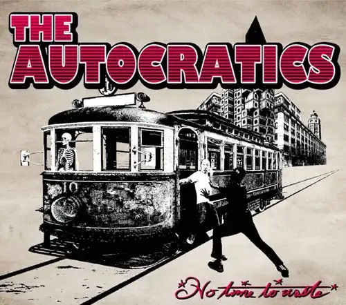 AUTOCRATICS / No Time To Waste!