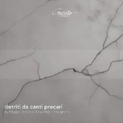 ENSEMBLE L'IMAGINAIRE / アンサンブル・イマジネール / PEROCCO:DETRITI DA CANTI PRECARI
