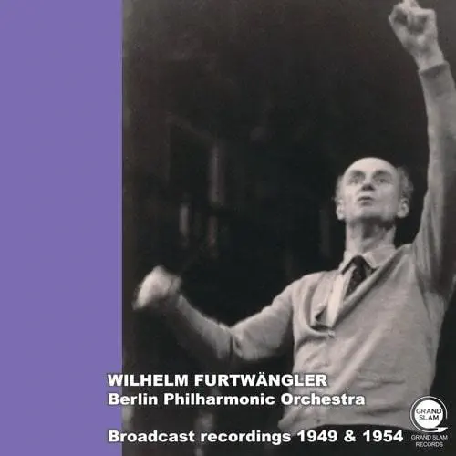 WILHELM FURTWANGLER / ヴィルヘルム・フルトヴェングラー / ベートーヴェン：レオノーレ 序曲第2番 - 放送録音集1949&1954