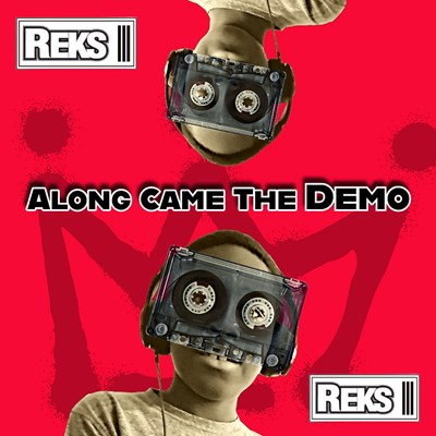 REKS / ALONG CAME THE DEMO (LP)
