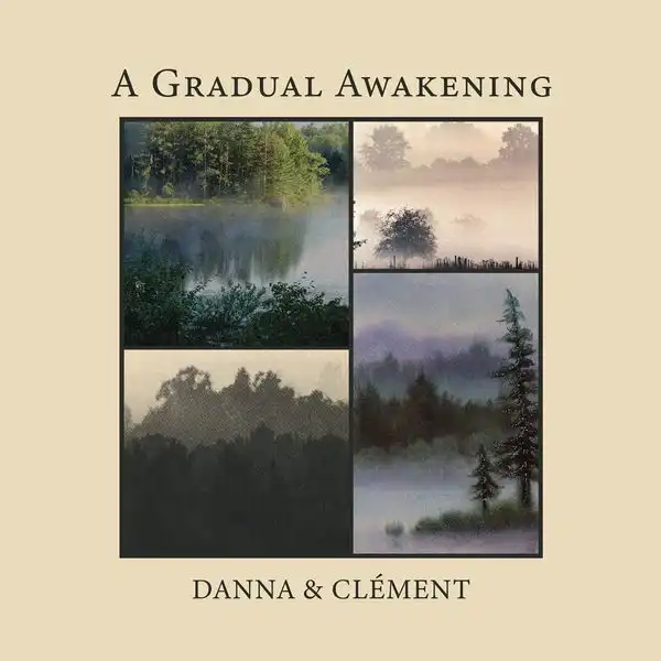 DANNA AND CLEMENT / A GRADUAL AWAKENING [VINYL LP, PRINTED INNER SLEEVE W/ LINER NOTES]
