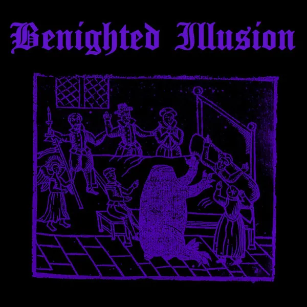 BENIGHTED ILLUSION / BENIGHTED ILLUSION
