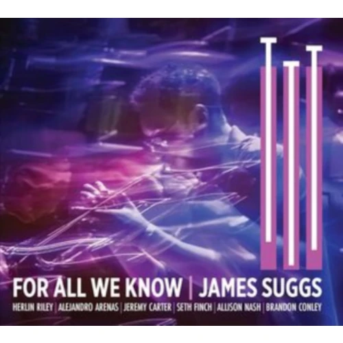 JAMES SUGGS / FOR ALL WE KNOW