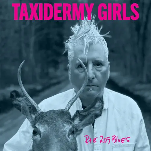 TAXIDERMY GIRLS / RTE 209 BLUES