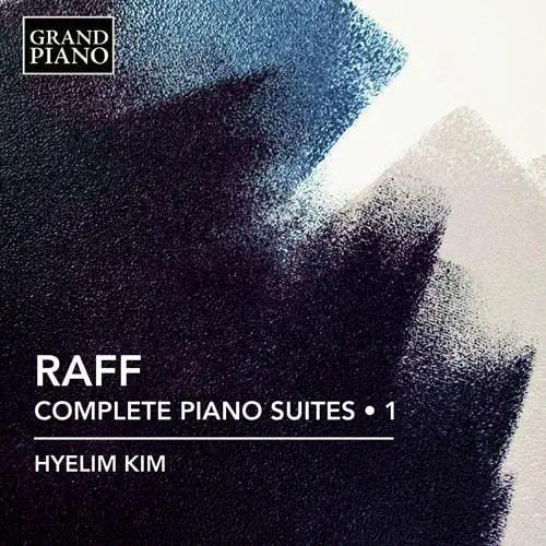 HYELIM KIM(PIANO) / キム・ヘリム / RAFF:COMPLETE PIANO SUITES VOL.1