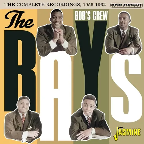 RAYS (DOO WOP) / THE RAYS: BOB'S CREW - THE COMPLETE RECORDINGS,1955-1962