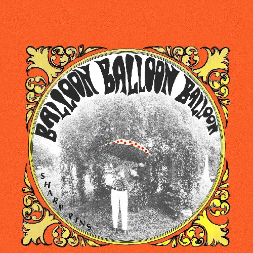 SHARP PINS / シャープ・ピンズ / BALLOON BALLOON BALLOON (CD)