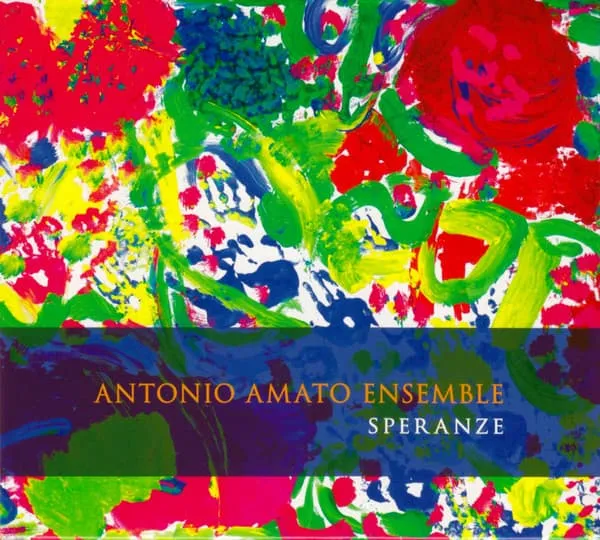 ANTONIO AMATO ENSEMBLE / SPERANZE