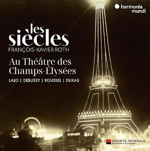 FRANCOIS-XAVIER ROTH / フランソワ=グザヴィエ・ロト / LALO:NAMOUNA SUITE NO.1 - LES SIECLES AU THEATRE DES CHAMPS-ELYSEES / LES SIECLES AU THEATRE DES CHAMPS-ELYSEES