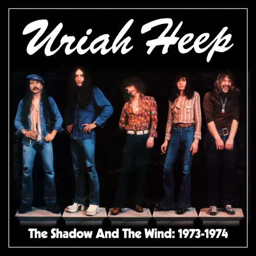 URIAH HEEP / ユーライア・ヒープ / THE SHADOW AND THE WIND: 1973-1974, 5CD BOX SET