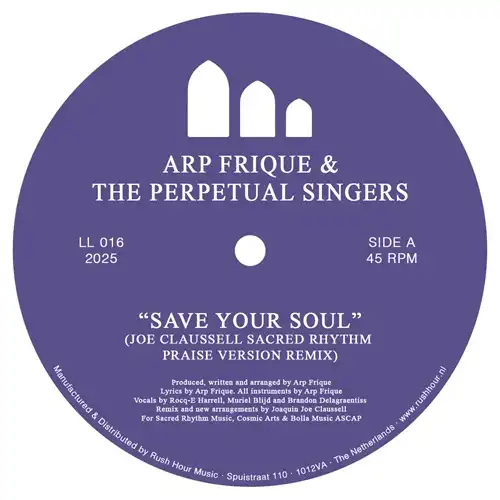 ARP FRIQUE & THE PERPETUAL SINGERS / SAVE YOUR SOUL (JOE CLAUSSELL SACRED RHYTHM PRAISE VERSION REMIX)