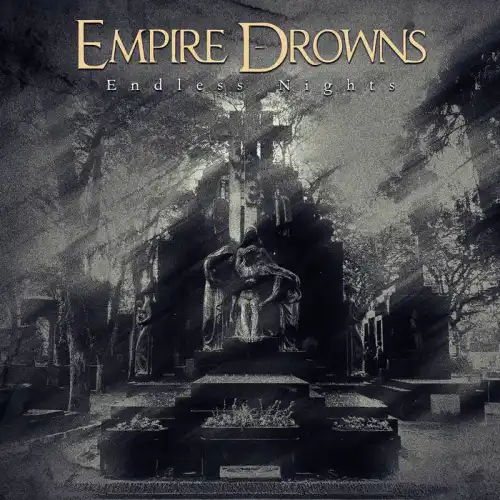 EMPIRE DROWNS / ENDLESS NIGHTS