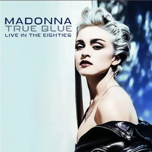 MADONNA / マドンナ / TRUE BLUE LIVE IN THE EIGHTIES