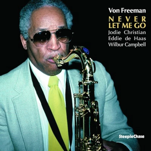 VON FREEMAN / ヴォン・フリーマン / NEVER LET ME GO (LP)