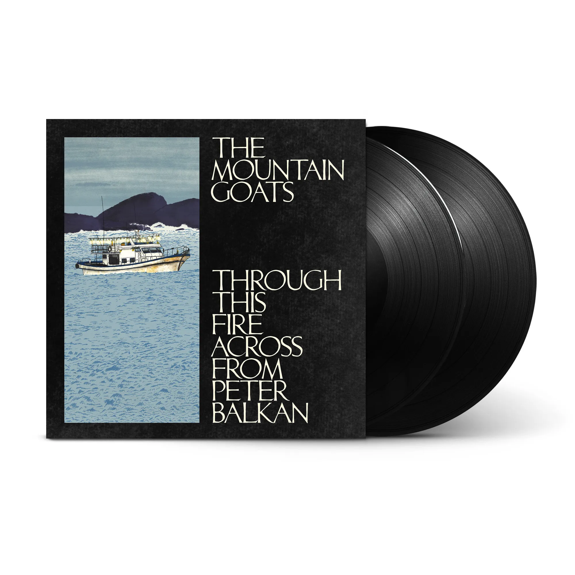 MOUNTAIN GOATS / マウンテン・ゴーツ / THROUGH THIS FIRE ACROSS FROM PETER BALKAN [2LP]