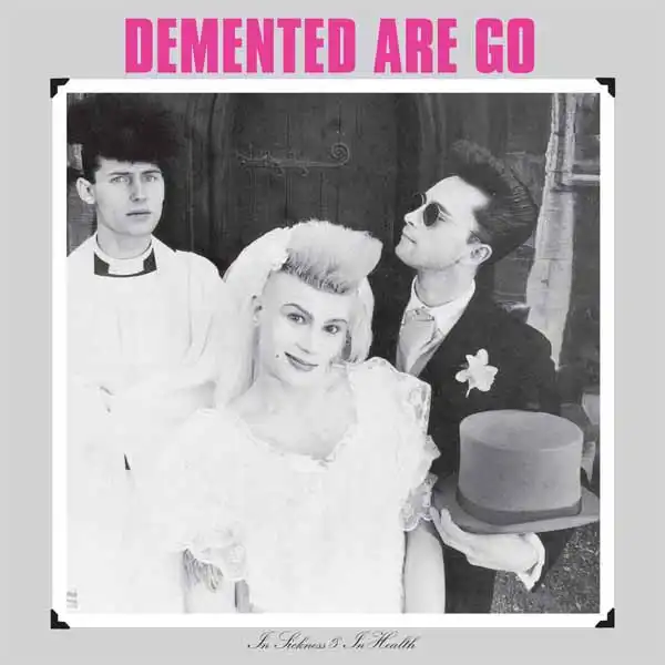 DEMENTED ARE GO / IN SICKNESS & IN HEALTH (LP/COLOR VINYL)