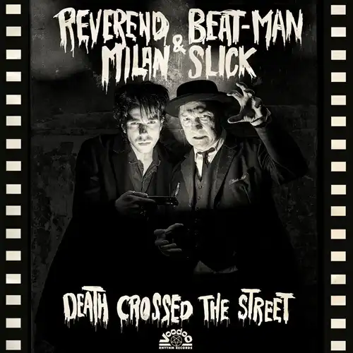 REVEREND BEAT-MAN & MILAN SLICK / DEATH CROSSED THE STREET
