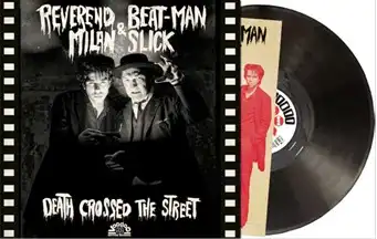 REVEREND BEAT-MAN & MILAN SLICK / DEATH CROSSED THE STREET (LP/BLACK VINYL)