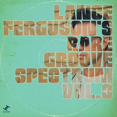 LANCE FERGUSON / ランス・ファーガソン / Rare Groove Spectrum, Vol. 3