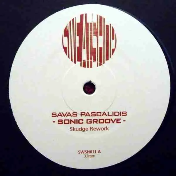 SAVAS PASCALIDIS / SONIC GROOVE (SKUDGE REWORK)