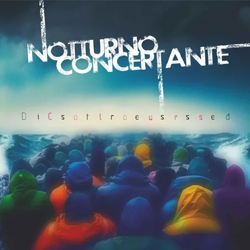 NOTTURNO CONCERTANTE / DISTRESSED COLOURS