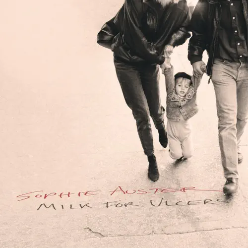 SOPHIE AUSTER / MILK FOR ULCERS