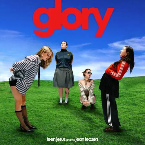 TEEN JESUS AND THE JEAN TEASERS / GLORY