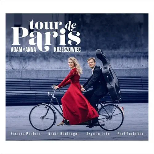 ADAM KRZESZOWIEC / アダム・クシェショヴィエツ / POULENC:CELLO SONATA - TOUR DE PARIS / TOUR DE PARIS