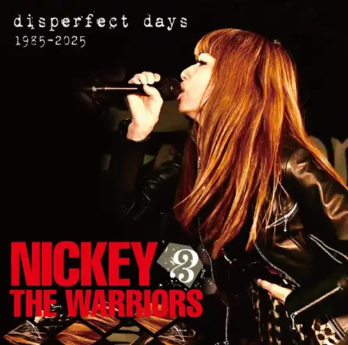 NICKEY & THE WARRIORS / DISPERFECT DAYS 【Self-cover Best】