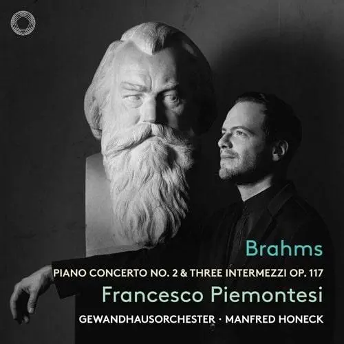 FRANCESCO PIEMONTESI / フランチェスコ・ピエモンテージ / BRAHMS:PIANO CONCERTO NO.2/THREE INTERMEZZI