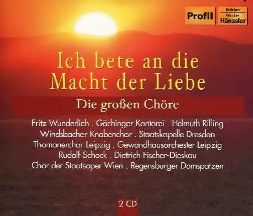 FRITZ WUNDERLICH / フリッツ・ヴンダーリヒ / ICH BETE AN DIE MACHT DER LIEBE DIE GROSSEN CHORE