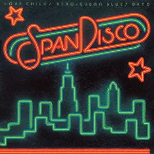 LOVE CHILDS AFRO CUBAN BLUES BAND / ラヴ・チャイルズ・アフロ・キューバン・ブルース・バンド / スパンディスコ +1