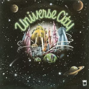 UNIVERSE CITY / ユニヴァース・シティ / ユニヴァース・シティ
