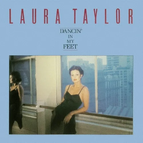 LAURA TAYLOR / ローラ・テイラー / ダンシン･イン･マイ･フィート / DANCIN' IN MY FEET