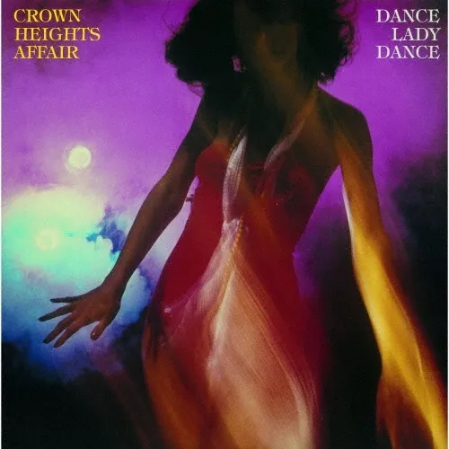 CROWN HEIGHTS AFFAIR / クラウン・ハイツ・アフェアー / ダンス･レディ･ダンス +3 / DANCE LADY DANCE