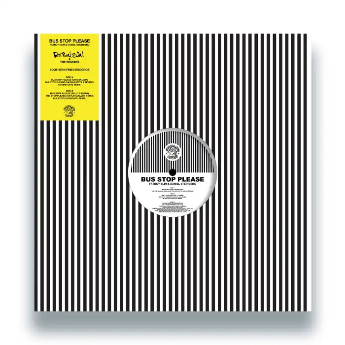 FATBOY SLIM & DANIEL STEINBERG / BUS STOP PLEASE (THE REMIXES INCL. DAVID GUETTA & MORTEN RAVE REMIX)